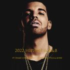 2022 HIPHOP & R&B ft DRAKE CHRIS BROWN FUTURE SZA TYGA & MORE