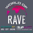 Slipmatt - World Of Rave #117