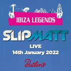 Slipmatt - Live @ Ibiza Legends 14-01-2022