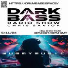 Dark Bass Radio Show - Chris Savior - Guest Mix MummyMusic 5/11/24