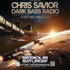 Dark Bass Radio - Chris Savior LIVE - Guest Mix Dredillah - DBS/MixCloud/Twitch 022225