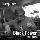 Black Power - Mxd by Oleg Yoshi  Only Vinyl 2004