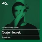 The Anjunadeep Edition 460 with Gorje Hewek