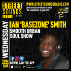 Smooth Urban Soul Show with Ian BaseZone Smith on Street Sounds Radio 2300-0100. 02.07.2025