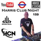 Harris Club Night 159 - A Night of Melodic House, Techno