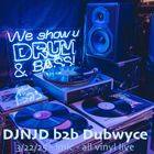 We show u Drum & Bass! - DJNJD B2B Dubwyce