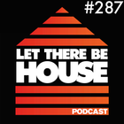 Let There Be House podcast with Glen Horsborough #287