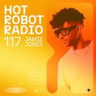 Hot Robot Radio 117