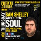 Whole Lotta Soul with Sam Shelley on Street Sounds Radio 1900-2100 16/01/2025