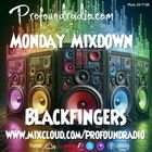 BLACKFINGERS ON MONDAY MIXDOWN 21-04-25