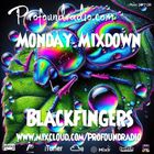 BLACKFINGERS ON MONDAY MIXDOWN  PROFOUND RADIO 06-01-25