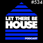 Let There Be House podcast with Glen Horsborough #534