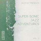Super-sonic jazz adventures vol. 2