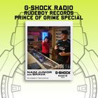 G-SHOCK Radio - RudeBoy Records - Prince of Grime Special -Naim Junior B2B Brava - 05/01