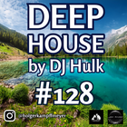 DJ Hulk - Deep / Soulful / Organic / Tech House Mix#128