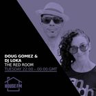 Doug Gomez & DJ Loka - The Red Room 28 JAN 2025