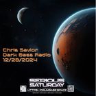 Dark Bass Radio - Chris Savior LIVE on DBS and MixCloud 122824