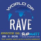 Slipmatt - World Of Rave #135