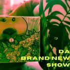 da brand:new show +.+