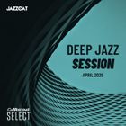 Deep Jazz Session (April 2025)
