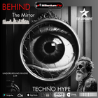 BEHIND THE MIRROR [TECHNO HYPE ]