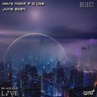 Hazy Night Part III live - June 2024 (select)