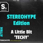 STEREOHYPE Edition: A Little Bit 'Techy'