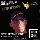 Strutting Fox - Strut Your Stuff! (UDGK: 27/10/2024)