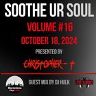 Soothe UR Soul Volume 16