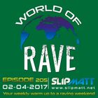 Slipmatt - World Of Rave #205