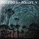 ALL I DO IS ROLLIN´ V - Everyday