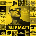 Slipmatt - Shhh This Is Our ISO House Party 04-04-2020