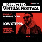 Defected Virtual Festival - Low Steppa