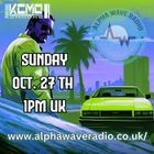 ALPHA WAVE RADIO  OCT. 27TH 2024