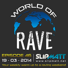 Slipmatt - World Of Rave #46