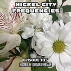 // Nickel City Frequencies on CKLU 96.7 FM // Episode 105 // Hour 2 // Hosted by Jordan Freeman //