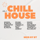 Chill House - Mxd By BT (Vol.1)