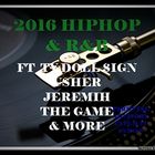 2016 HIPHOP & R&B OCTOBER ft USHER,TY DOLLA SIGN, JEREMIH, THE GAME AND MORE