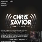 Dark Bass Radio - Chris Savior LIVE on DBS - Guest Mix Ralphie C (RIP) 090724