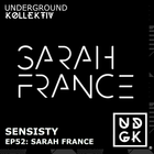 Sensisity Radio - SENSISITY PRESENTS: Episode 52 / Sarah France (UDGK: 29/08/2024)