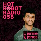 Hot Robot Radio 058