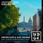 Kirsten Kleo & Alex Delmar - Deep Journeys Paris-Montreal XXVII (UDGK: 24/09/24)