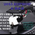 2015 HIPHOP & R&B ft CHRIS BROWN,TY DOLLA SIGN,JEREMIH,AUGUST ALSINA,FUTURE & MORE