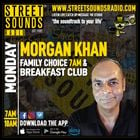 Breakfast Show with Morgan Khan on Street Sounds Radio 0700-1000 30/06/2025
