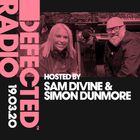 Defected Radio Show presented by Sam Divine & Simon Dunmore - 19.03.20