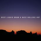 Deep Liquid Drum & Bass Rollers #87