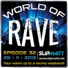 Slipmatt - World Of Rave #32