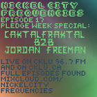 // Nickel City Frequencies on CKLU 96.7 FM // Episode 17 // Hour 2 // Fraktal & Freeman //