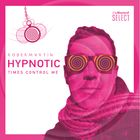 Hypnotic • Times Control me