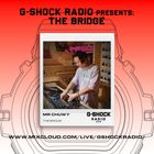 G-SHOCK Radio Presents... The Bridge with Mr Chuwy - 28/11